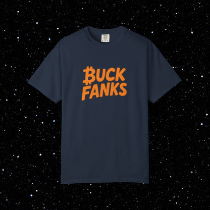 Buck Fanks - Bitcoin Tee Shirt