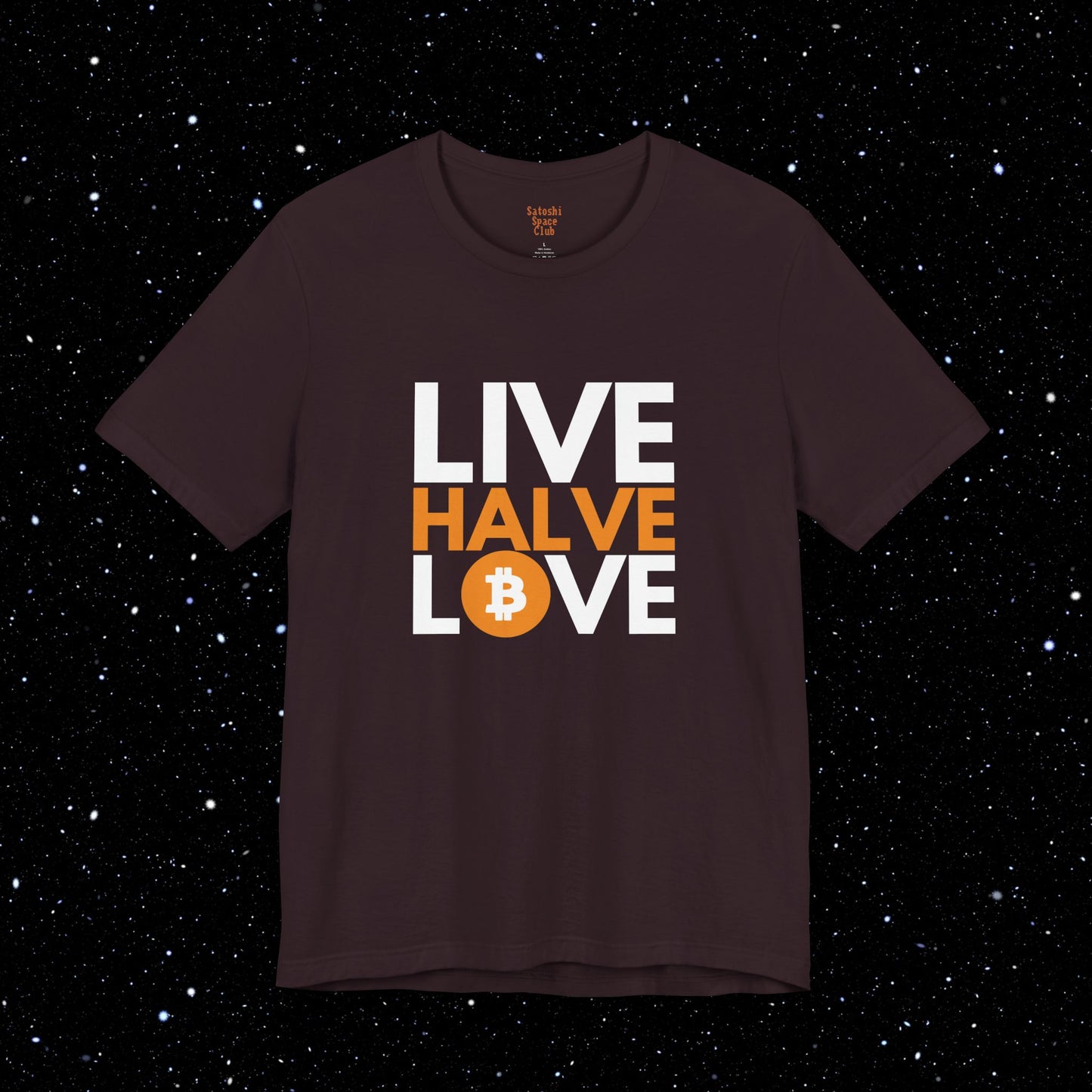 Live, Halve, Love - Bitcoin Tee Shirt