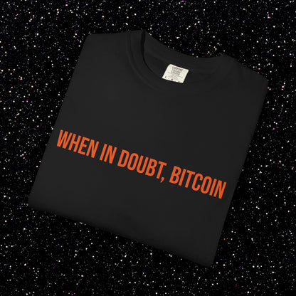 When In Doubt, Bitcoin Tee