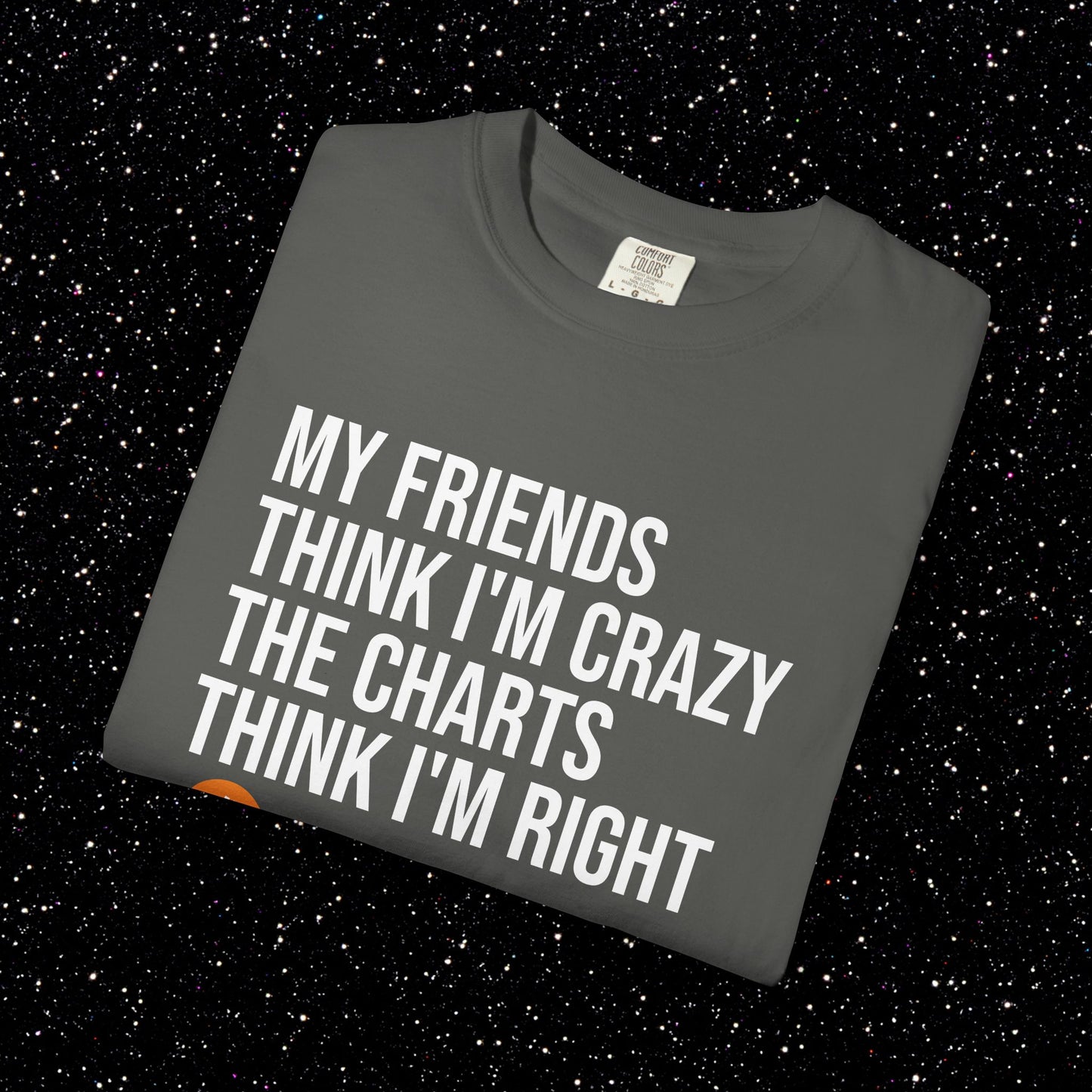 The Charts Think I’m Right Bitcoin Tee