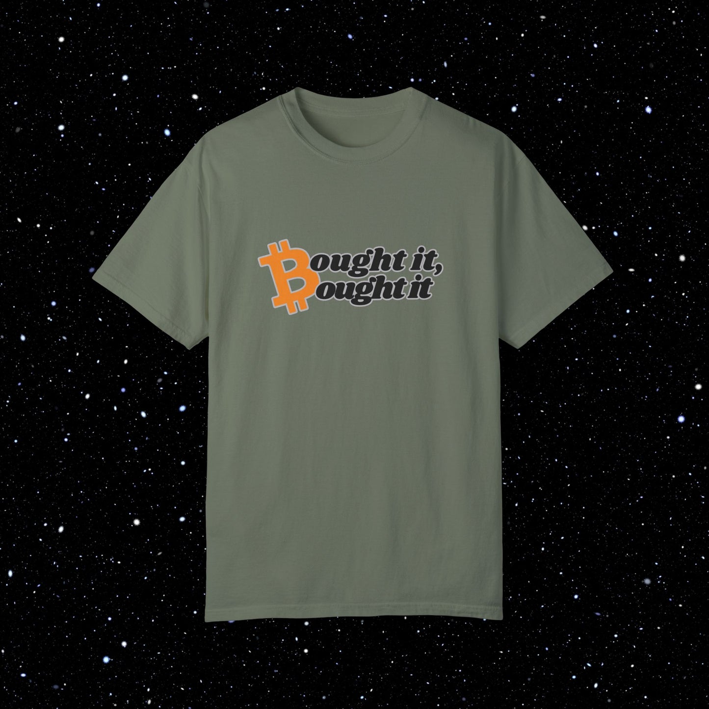 "Bought It, Bought It" - Bitcoin Comfort Colors Tee Shirt