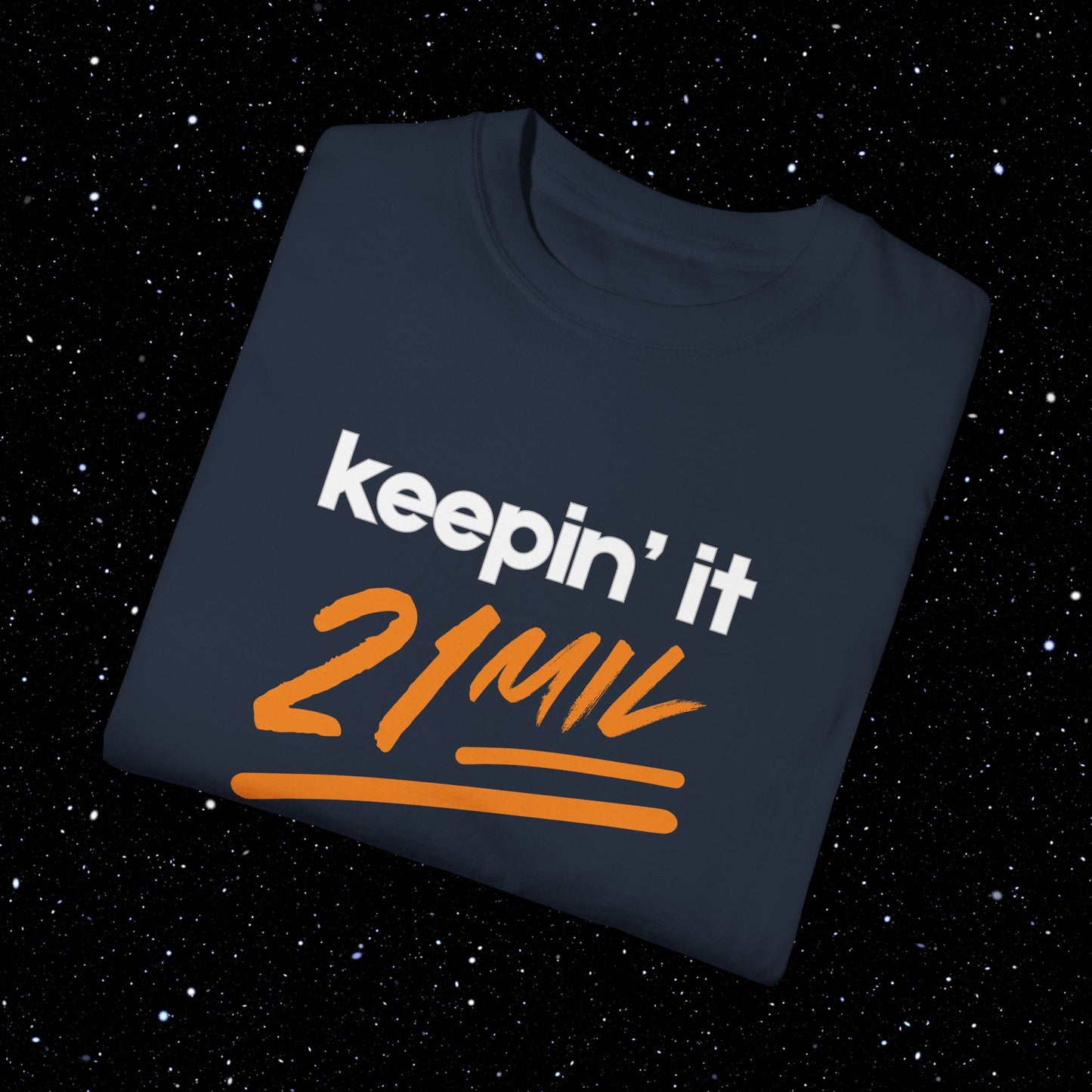 Keepin’ It 21 Mil - Bitcoin Comfort Colors Tee Shirt