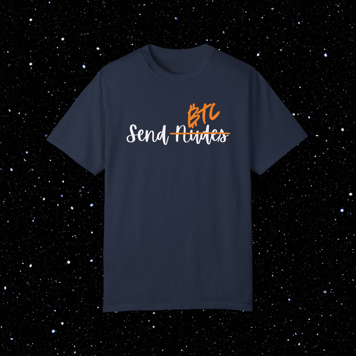 Send BTC - Bitcoin Comfort Colors Tee Shirt