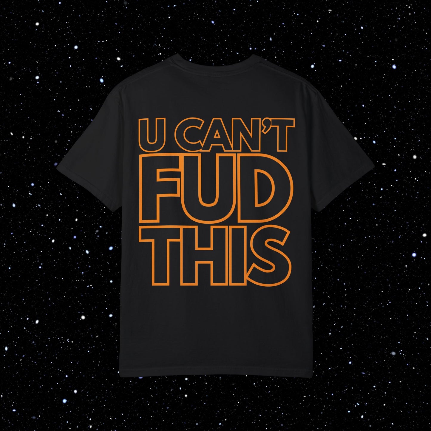 U CANT FUD THIS - Comfort Colors Backprint Bitcoin Tee