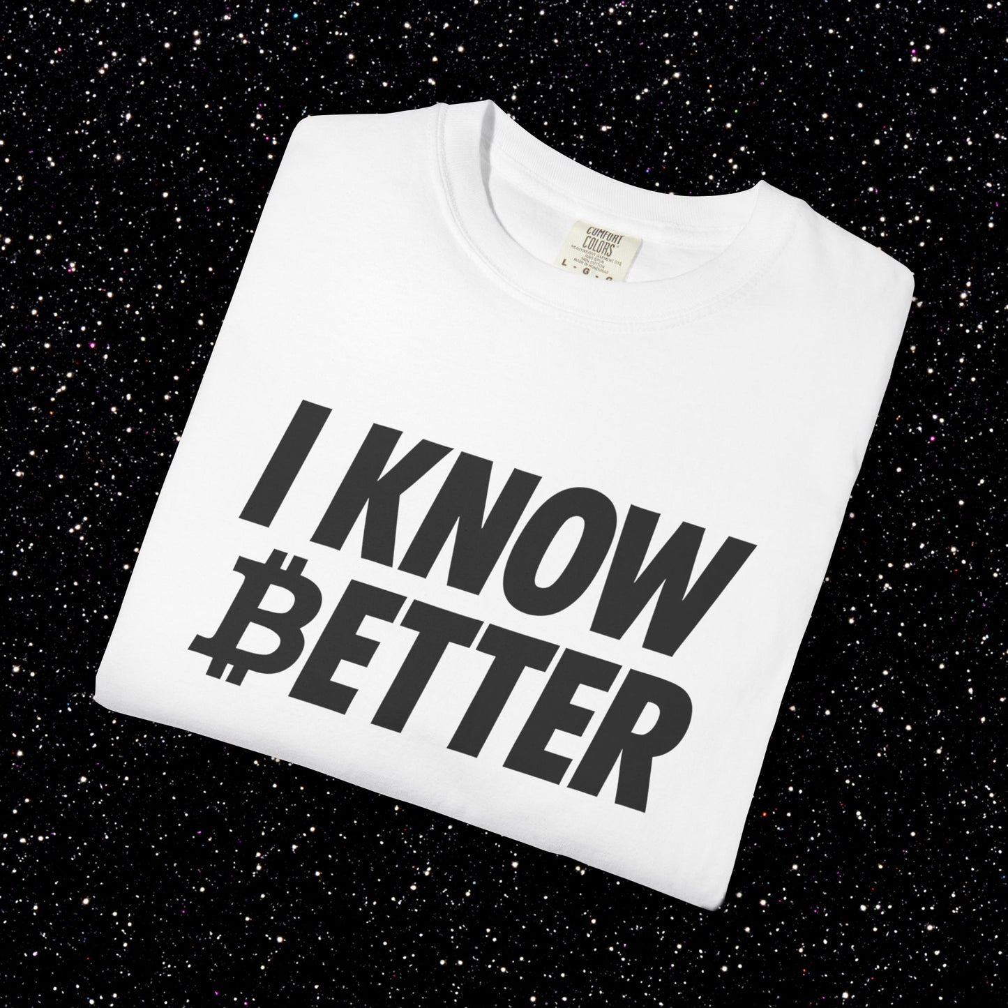 I Know Better Bitcoin Tee