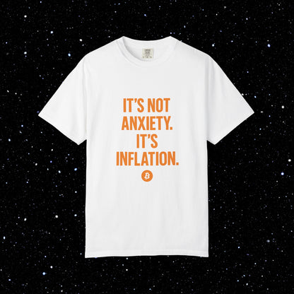 Its Not Anxiety Its Inflation Bitcoin Tee