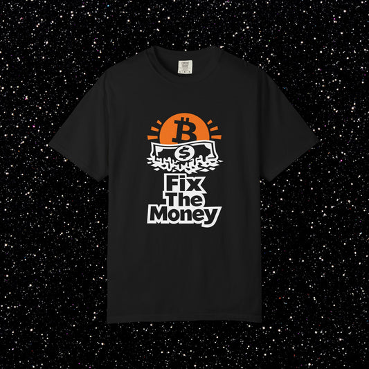 Fix The Money T-Shirt — Bitcoin Graphic Tee