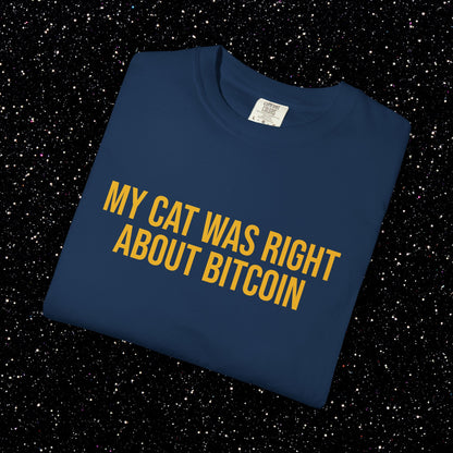 My Cat Was Right About Bitcoin Tee