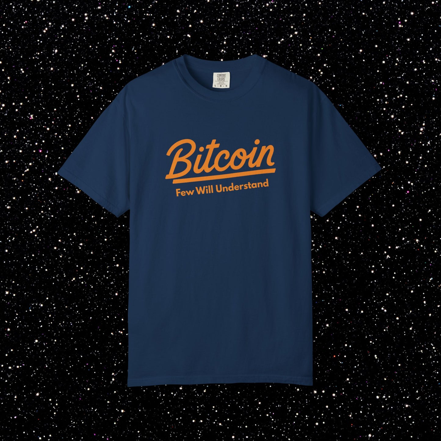 Bitcoin "Few Will Understand" Tee