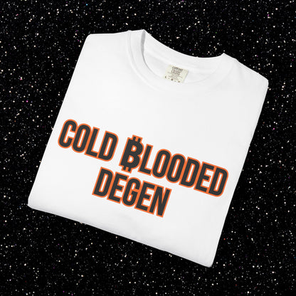 Cold Blooded Degen Bitcoin Tee