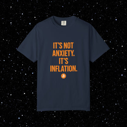 Its Not Anxiety Its Inflation Bitcoin Tee