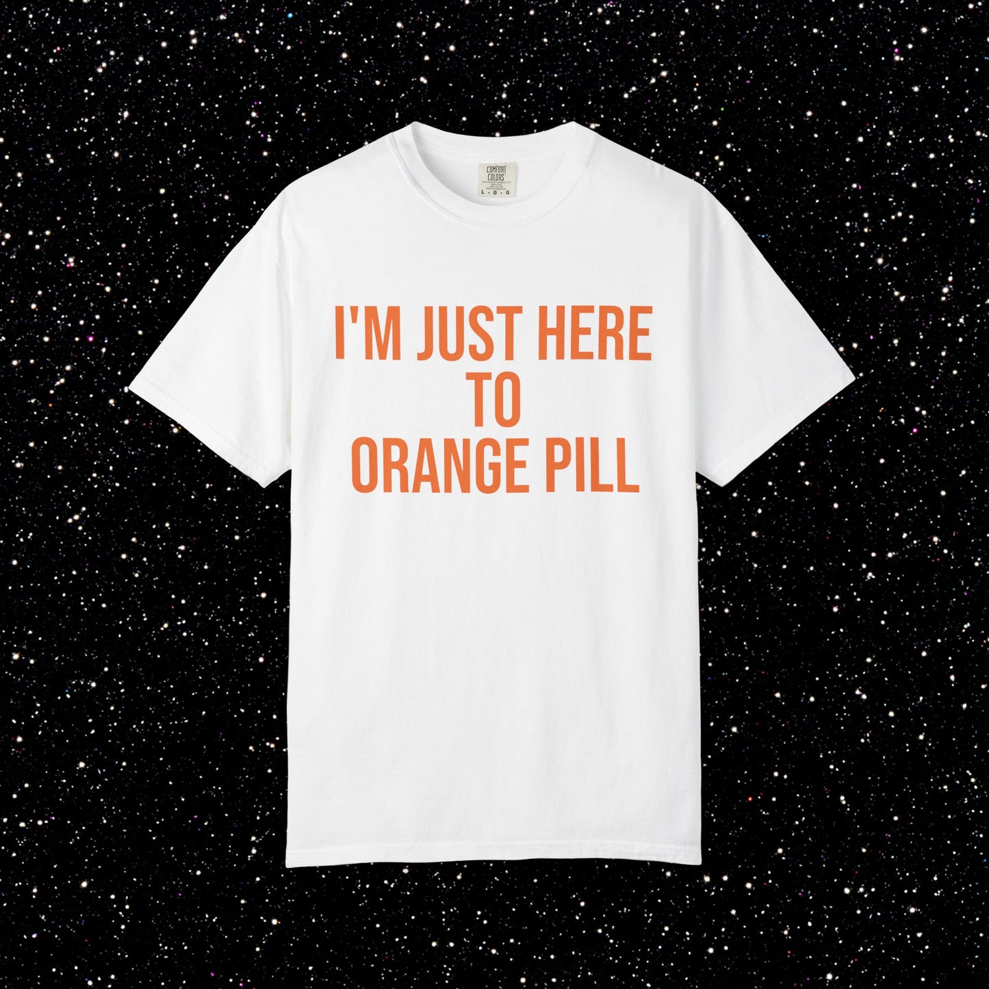 I'm Just Here to Orange Pill Bitcoin Tee