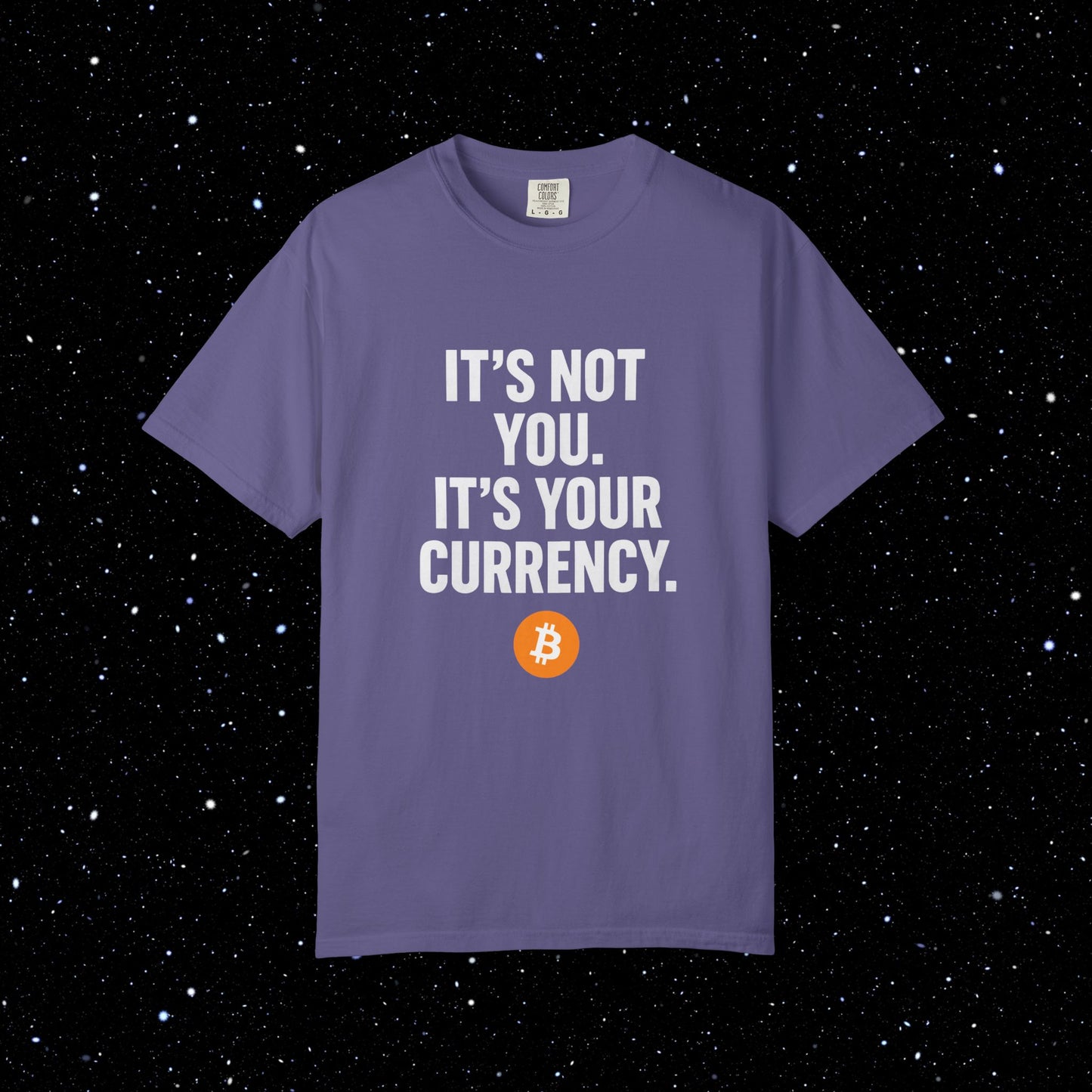It's Not You - It's Your Currency Bitcoin Tee