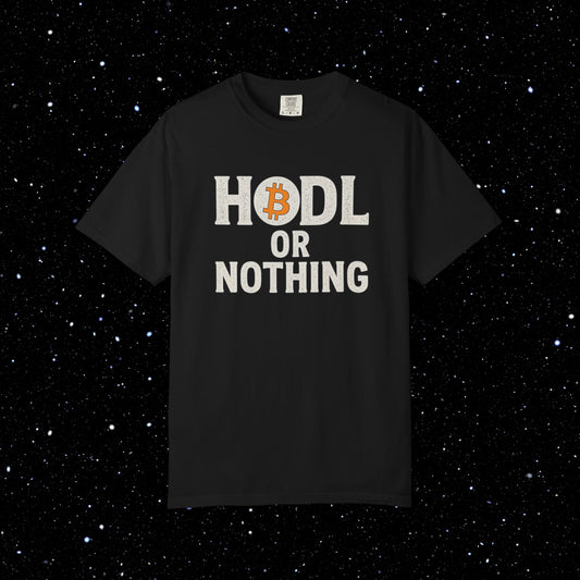 HODL or Nothing Bitcoin Tee