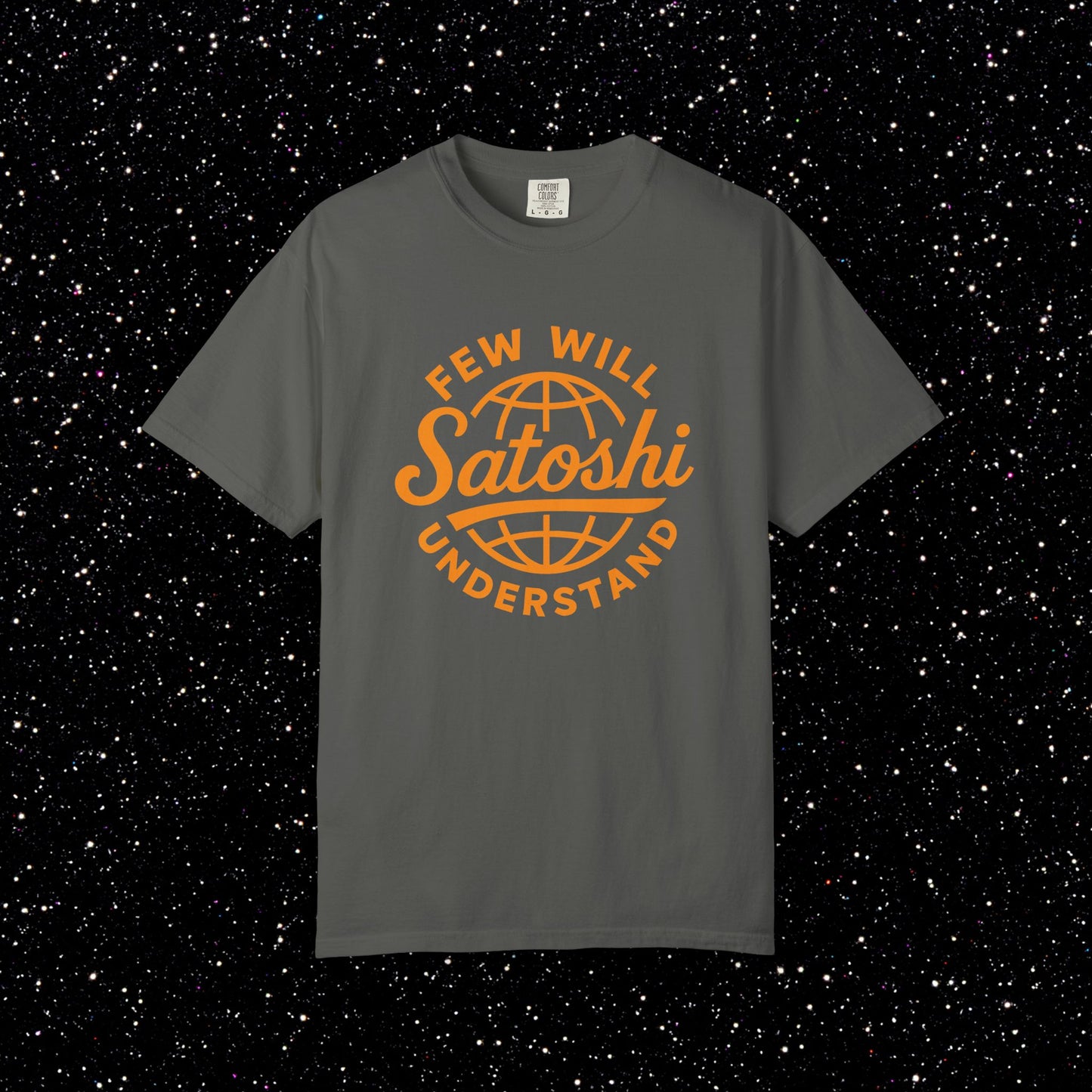 Satoshi Few Will Understand Globe Tee