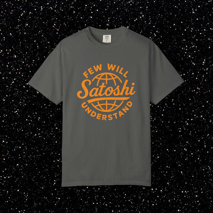 Satoshi Few Will Understand Globe Tee