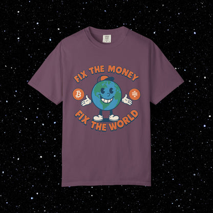 Fix The Money Fix The World Bitcoin Tee