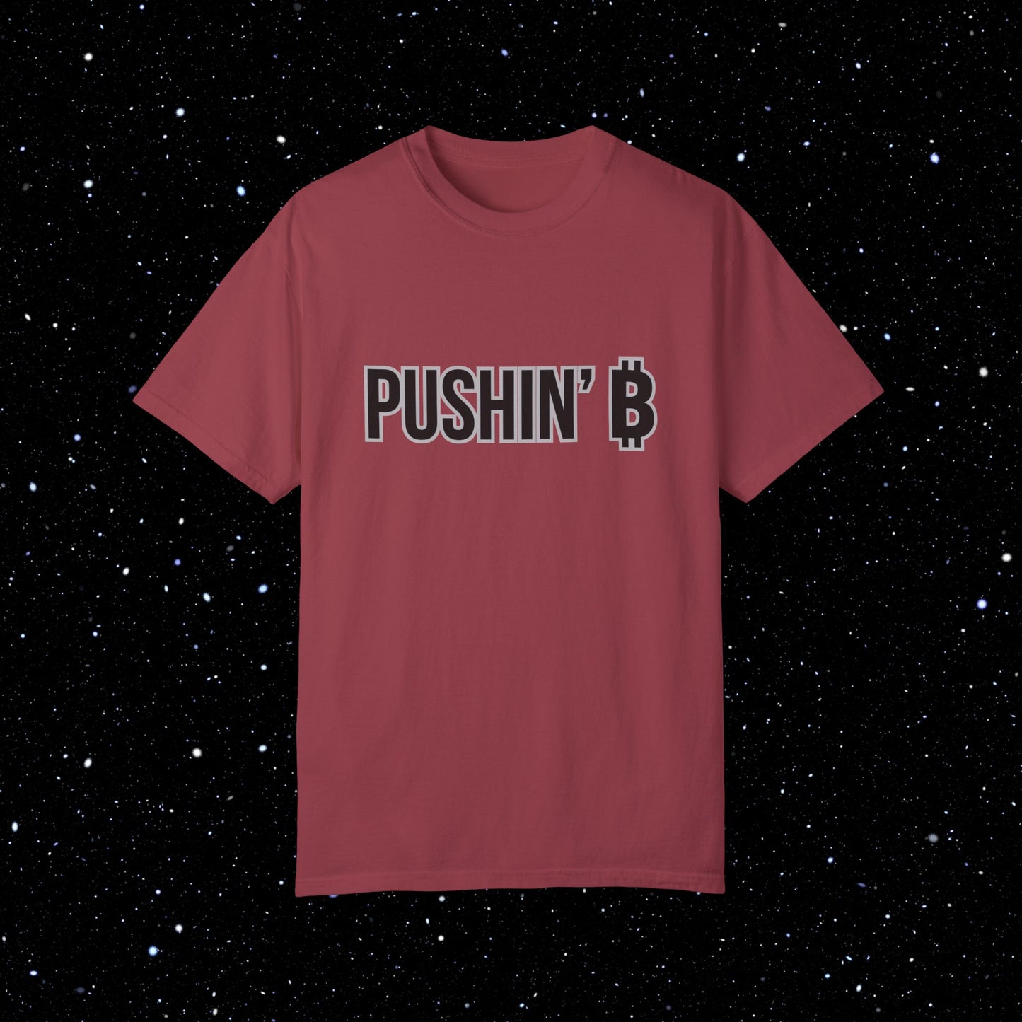 Pushin’ ₿ - Bitcoin Comfort Colors Typography Tee