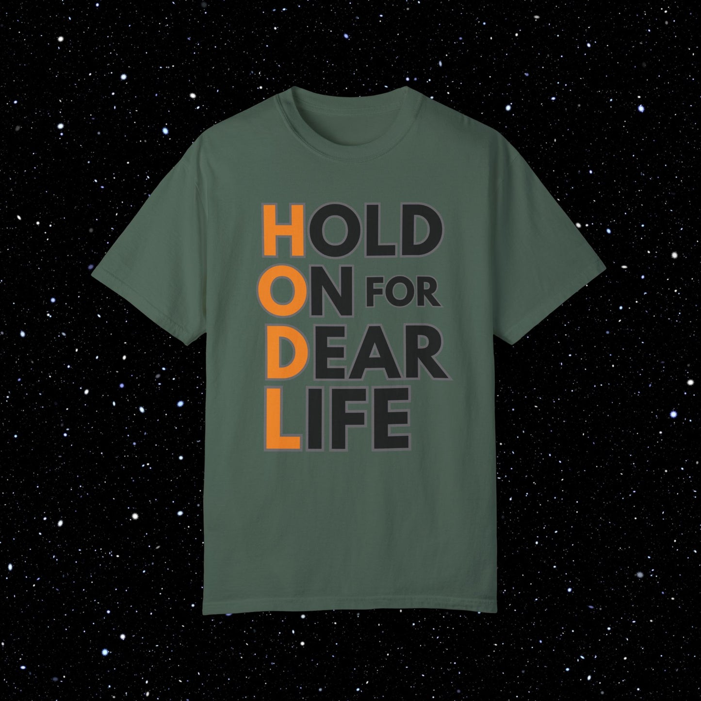 Hold On For Dear Life - Bitcoin Comfort Colors Shirt