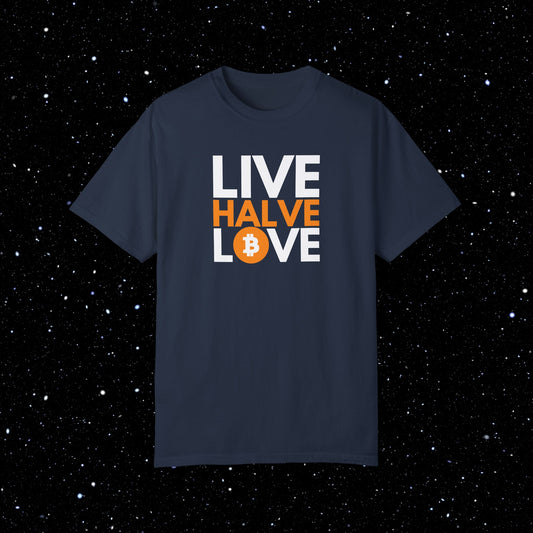 Live, Halve, Love - Bitcoin Tee Shirt