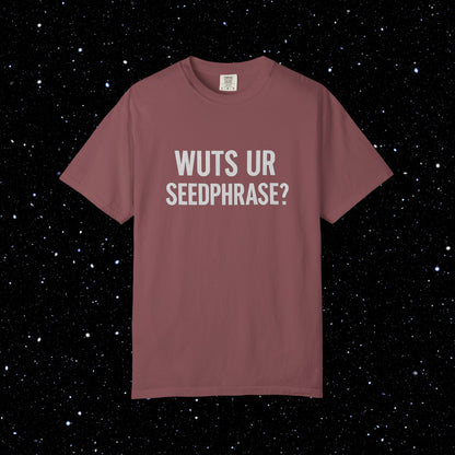 WUTS UR SEEDPHRASE Bitcoin Tee Shirt
