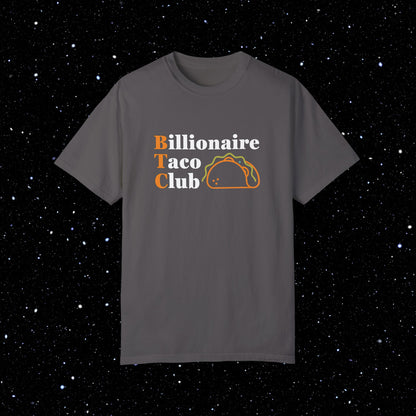 Billionaire Taco Club - Bitcoin Comfort Colors Tee Shirt