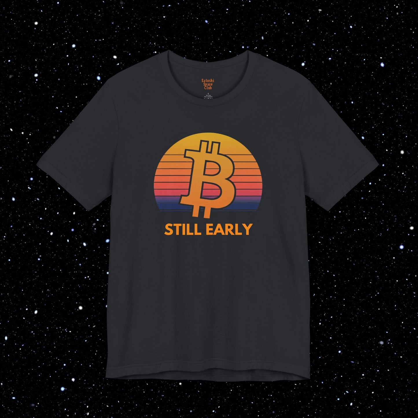 Still Early - Bitcoin Tee Shirt