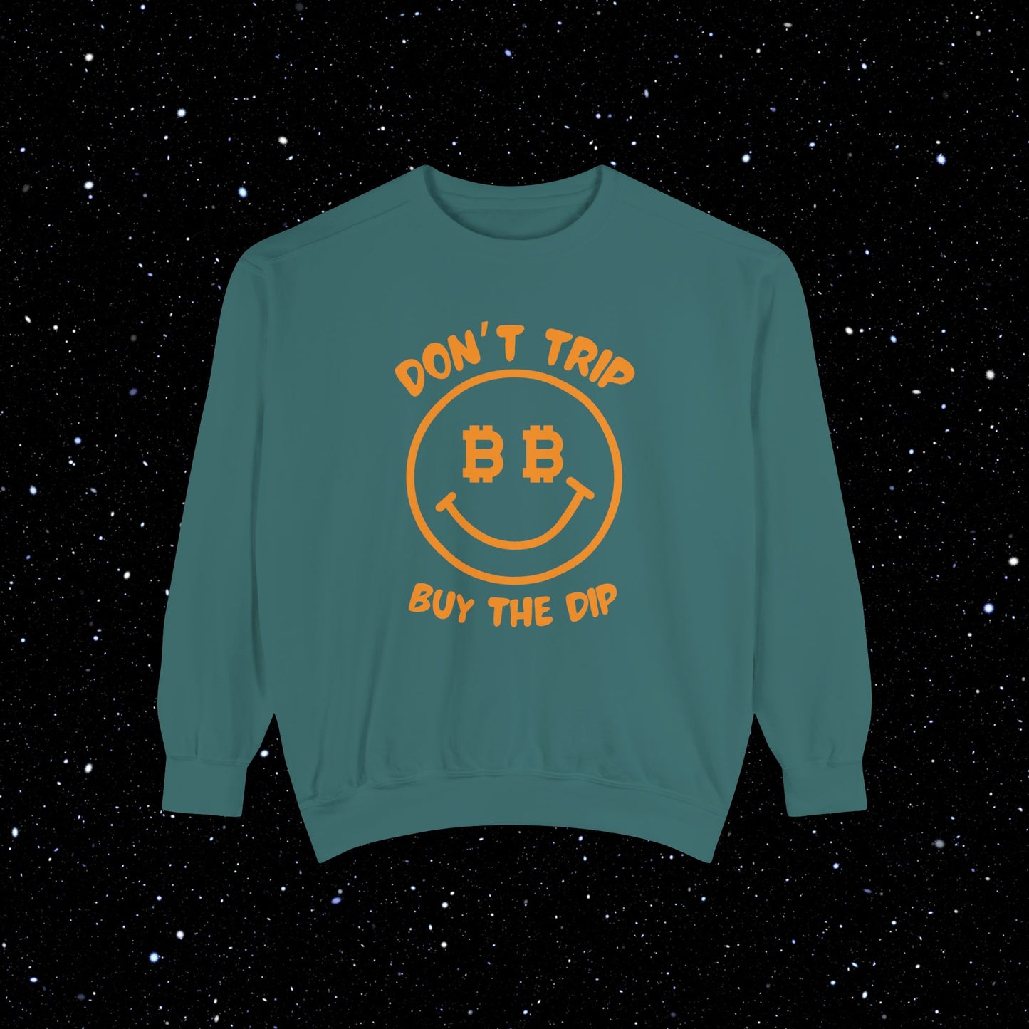 Don't Trip Buy the Dip Comfort Colors Sweatshirt