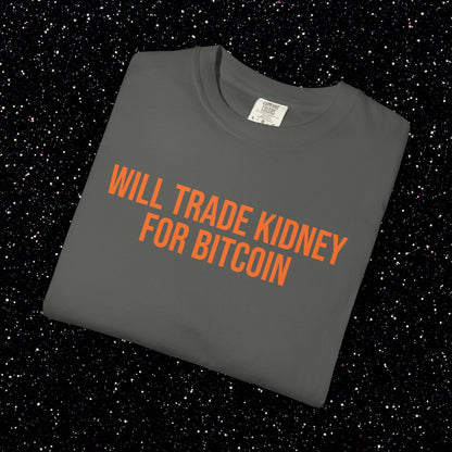 Will Trade Kidney for Bitcoin Tee