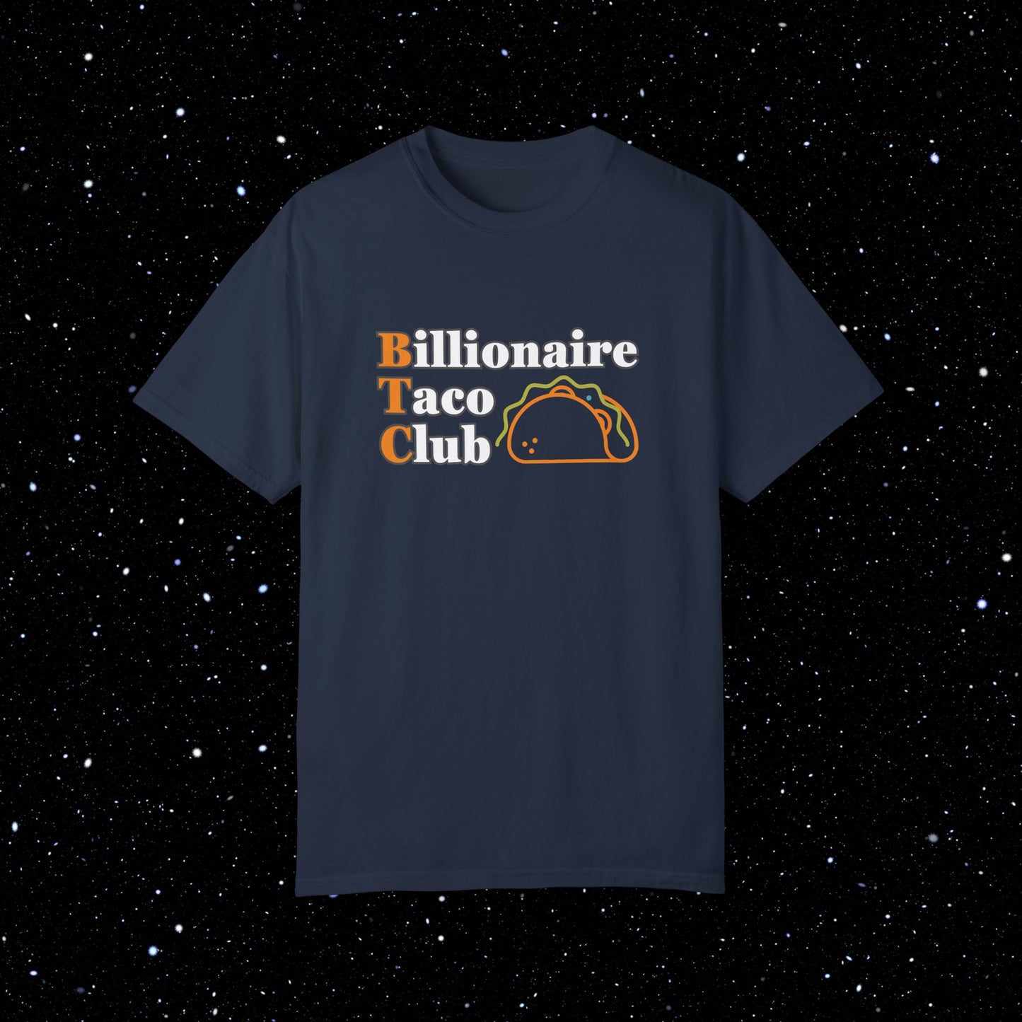 Billionaire Taco Club - Bitcoin Comfort Colors Tee Shirt