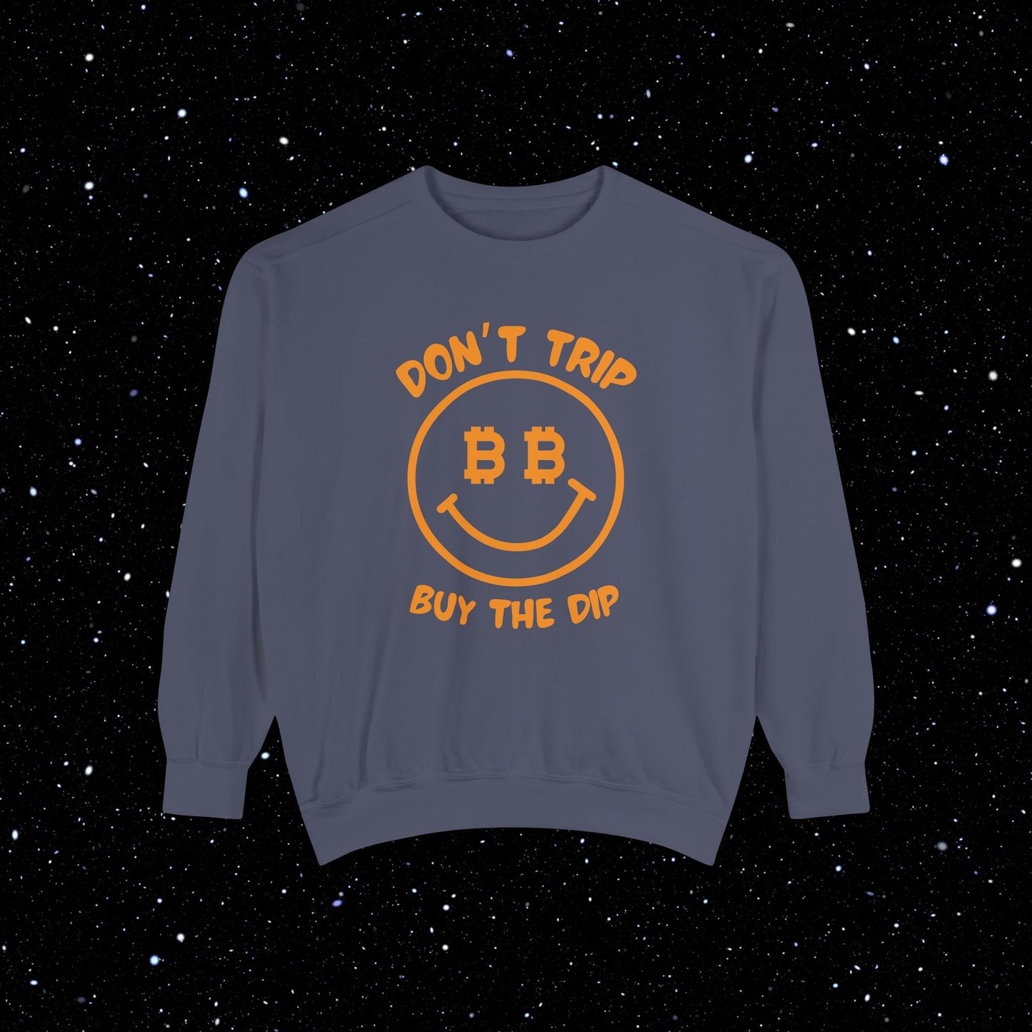 Don't Trip Buy the Dip Comfort Colors Sweatshirt