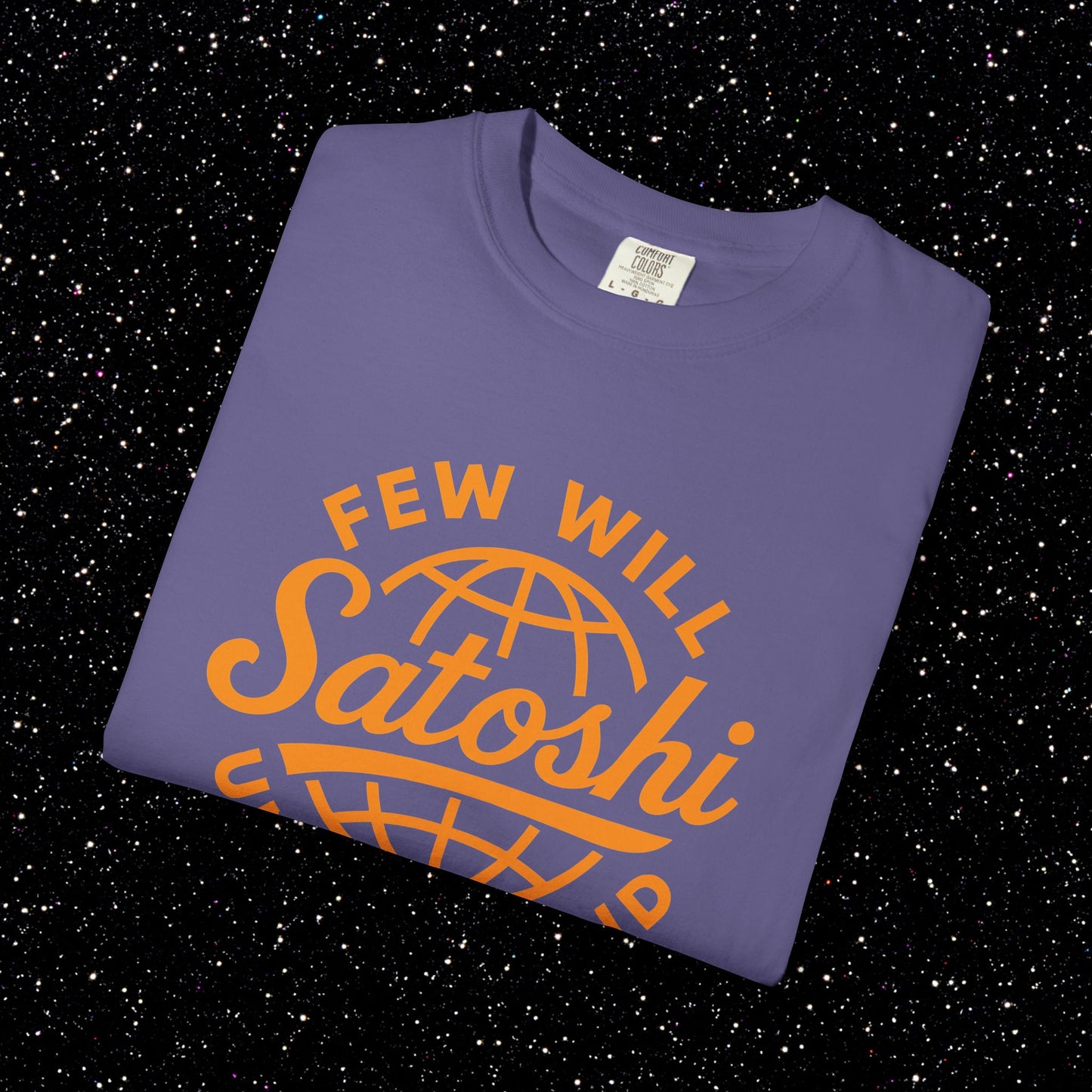 Satoshi Few Will Understand Globe Tee