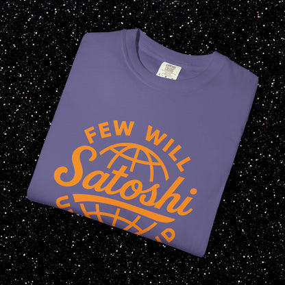 Satoshi Few Will Understand Globe Tee