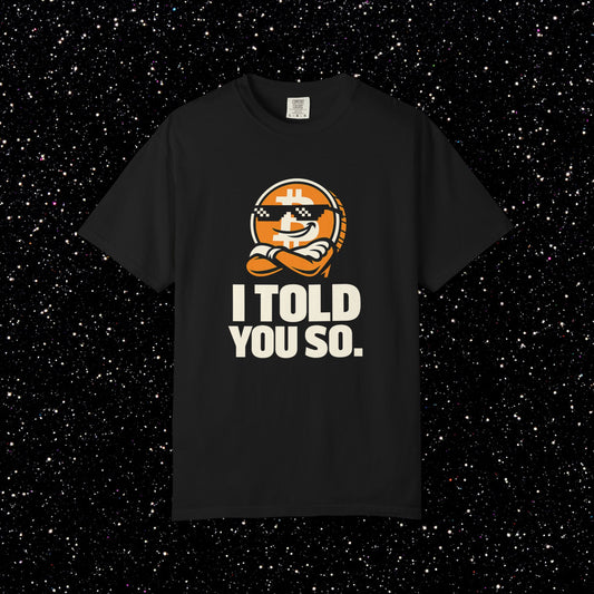 'I Told You So' Mascot T-Shirt
