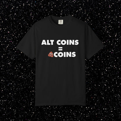 Alt Coins = 💩 Coins Tee | Bitcoin Maxi Shirt