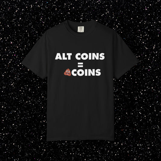 Alt Coins = 💩 Coins Tee | Bitcoin Maxi Shirt