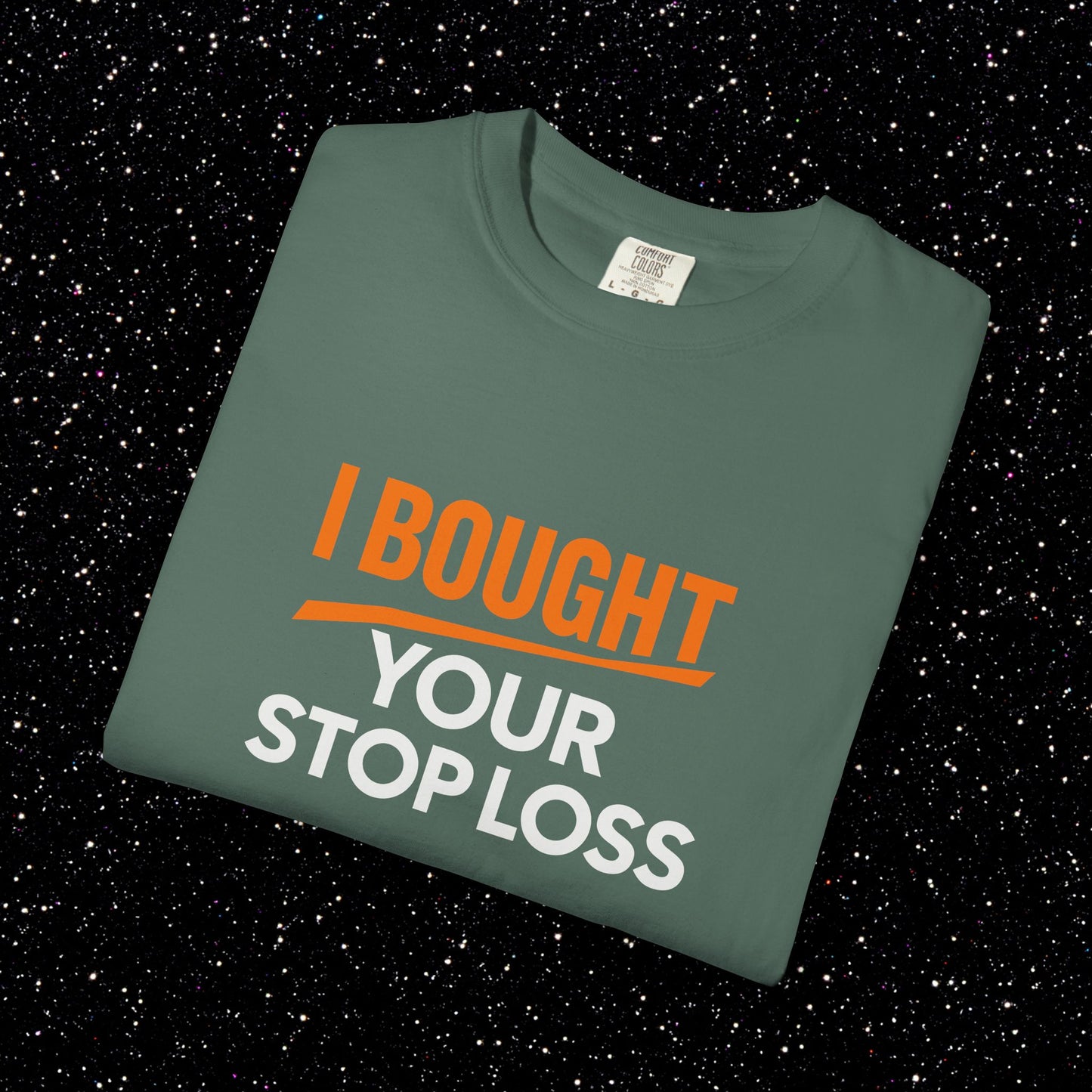 I Bought Your Stop Loss Bitcoin Tee