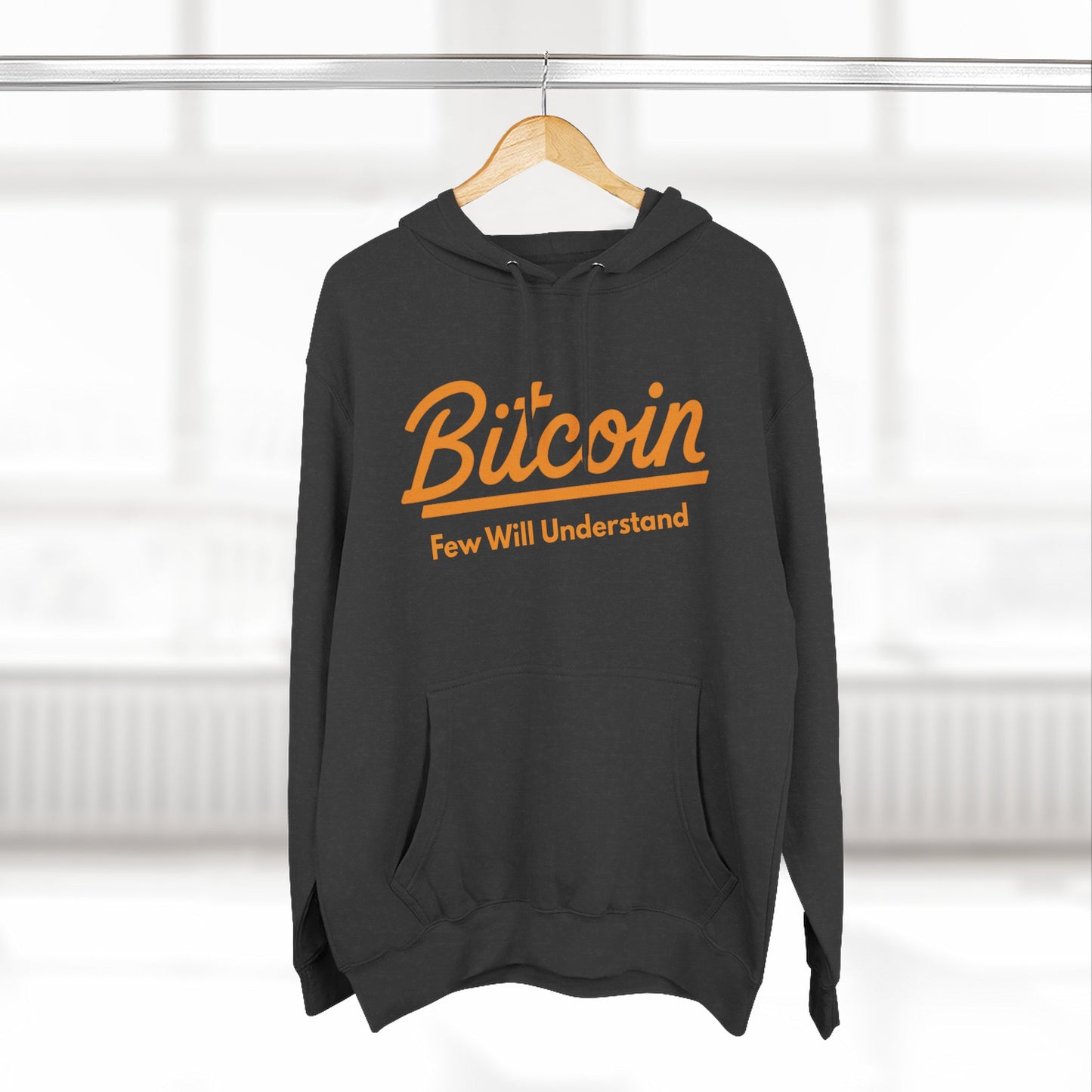 Bitcoin "Few Will Understand" Hoodie