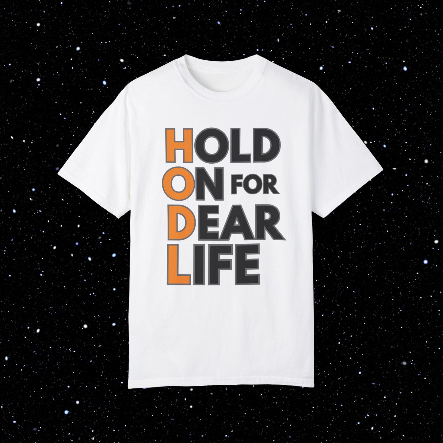 Hold On For Dear Life - Bitcoin Comfort Colors Shirt