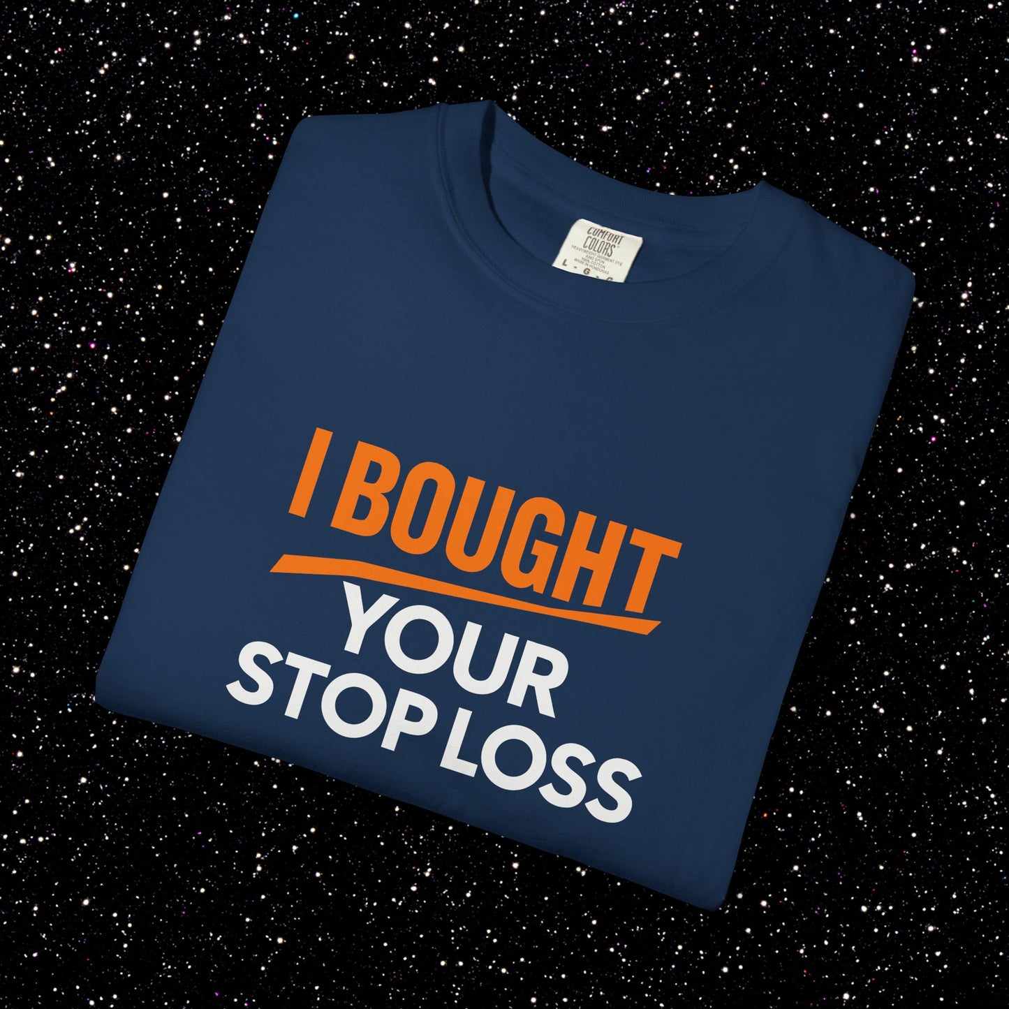 I Bought Your Stop Loss Bitcoin Tee