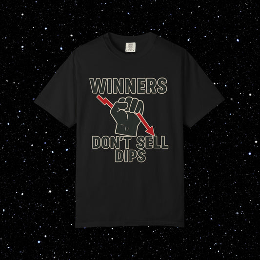 Winners Don't Sell Dips Tee
