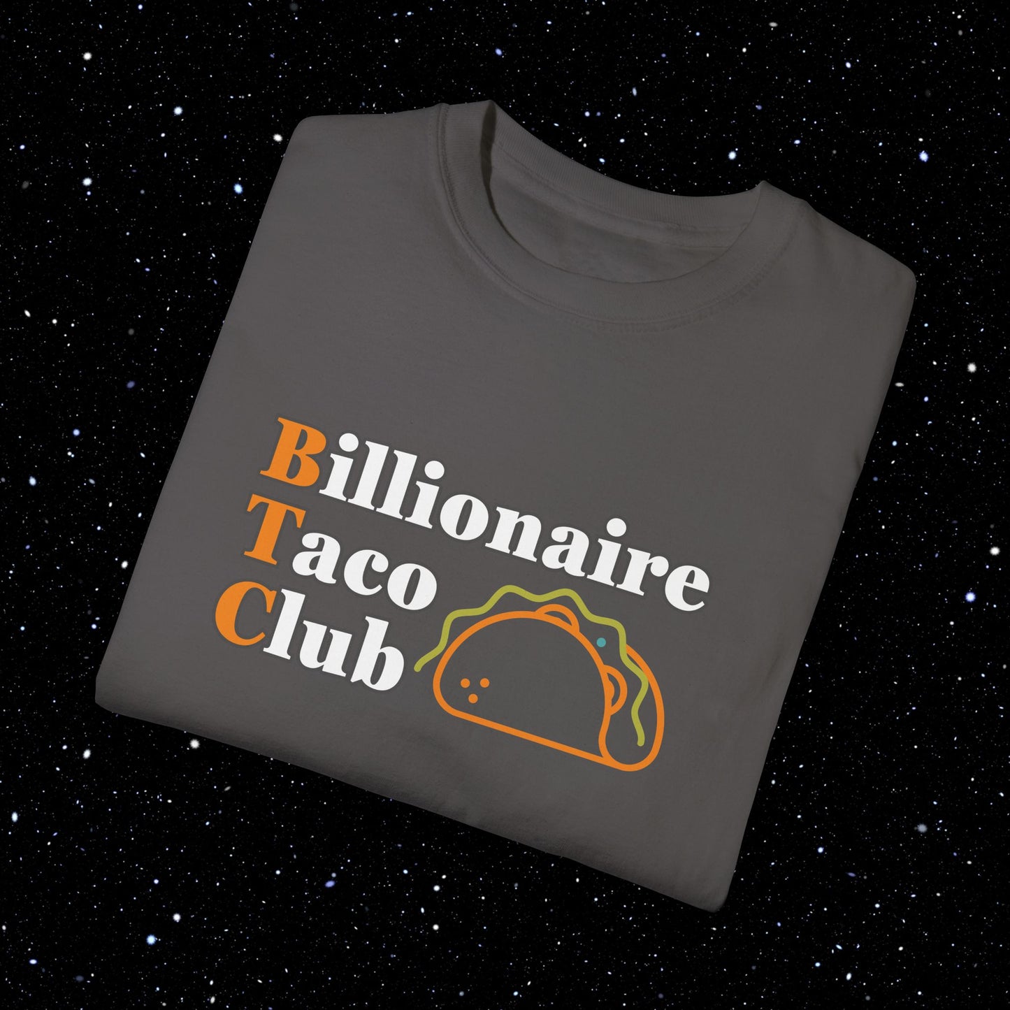 Billionaire Taco Club - Bitcoin Comfort Colors Tee Shirt