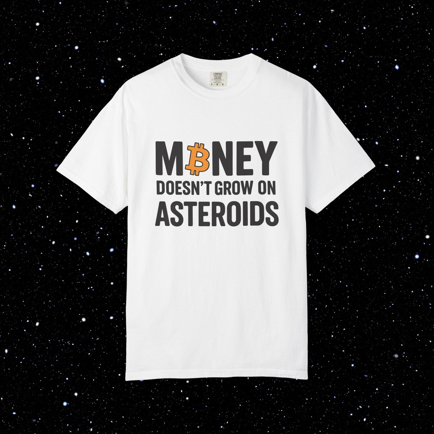 Money Doesn't Grow On Asteroids Bitcoin Tee