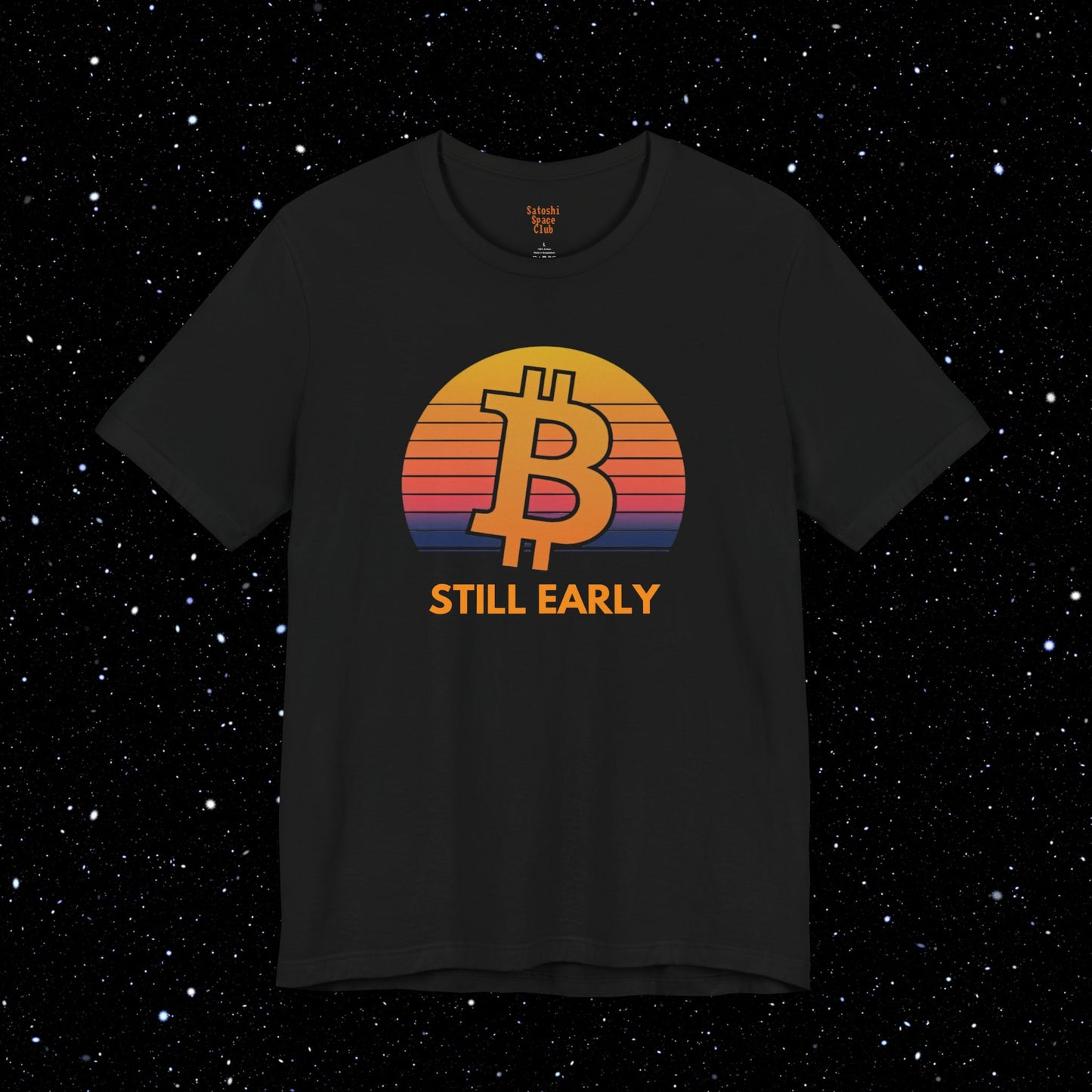 Still Early - Bitcoin Tee Shirt