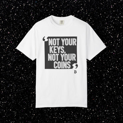 Not Your Keys, Not Your Coins Bitcoin Tee