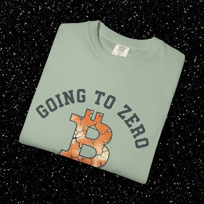 Bitcoin Going to Zero Since 2009 T-Shirt | Funny Crypto Skeptic Shirt