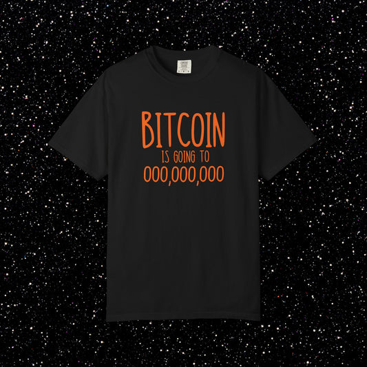 Bitcoin Go To 000,000,000 Tee