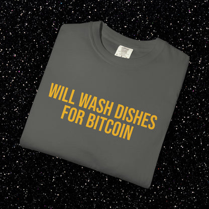 Will Wash Dishes for Bitcoin Tee