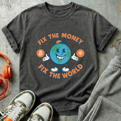 Fix The Money Fix The World Bitcoin Tee