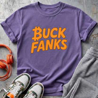 Buck Fanks - Bitcoin Tee Shirt